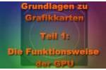 Grundlagenserie Teil 1 die Funktionsweise der GPU