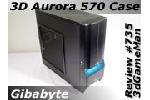 Gigabyte 3D Aurora 570 Case Video