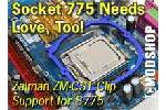 Zalman ZM-CS1 Socket 775 Clip Support