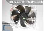 Xthermal BTF 120 Pro LED Lftertest