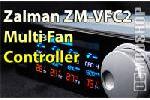 Zalman ZM-VFC2 Multi Fan Controller