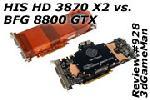 HIS HD 3870 X2 and BFG 8800 GTX
