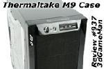 Thermaltake M9 Case Video