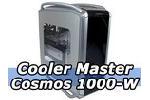 Cooler Master Cosmos 1000-W