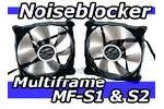 Noiseblocker Multiframe MF S1 und MF S2 im