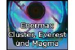 Enermax Cluster Everest und Magma Lfter 