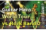 Guitar Hero World Tour and Rock Band 2