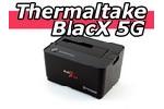 Thermaltake BlacX 5G
