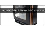 be quiet Silent Base 800 Window Gehuse