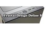 Fractal Design Define S