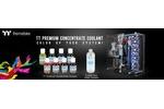 Thermaltake TT Premium Concentrate Series and C1000 Pure Clear Coolant