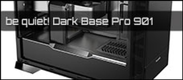 be quiet Dark Base Pro 901 Gehuse