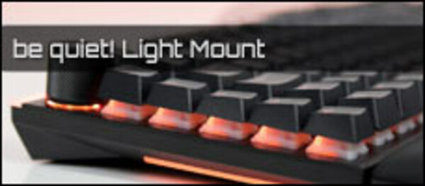 be quiet Light Mount Tastatur