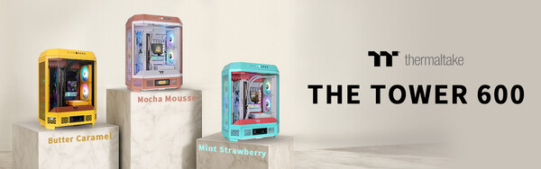 Thermaltake Tower 600 Mint Strawberry Butter Caramel Mocha Mousse